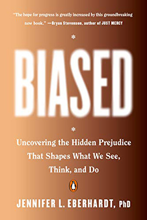 Biased by Jennifer L. Eberhardt