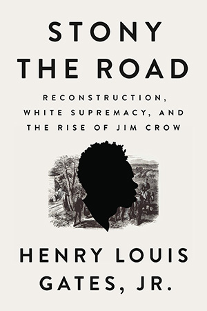 Stony the Road by Henry Louis Gates, Jr.