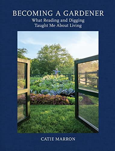 image of a cover of a book, Becoming a Gardener, by author Catie Marron