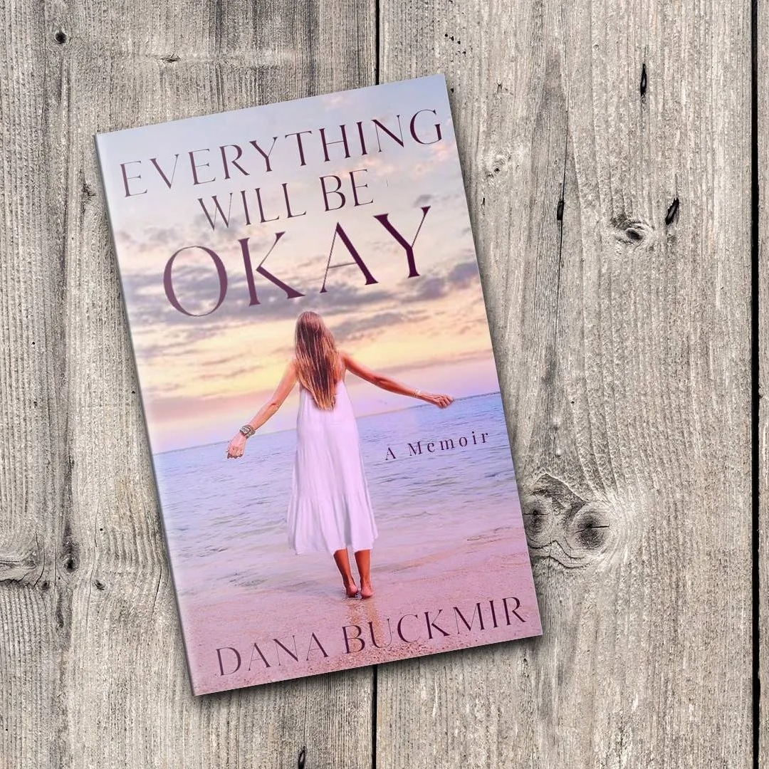 image of the book, Everything will be ok, by Dana Buckmir