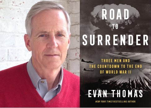 Image of author, Evan Thomas and his new book, Road to Surrender