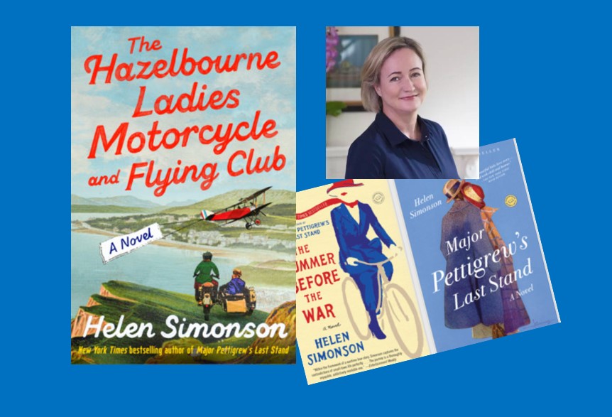 Image of author, Helen Simonson, and her book covers, The Hazelbourne Ladies Motorcycle and Flying Club and Major Pettigrew's Last Stand