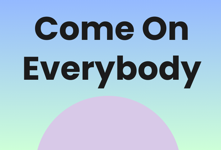 Come On Everybody