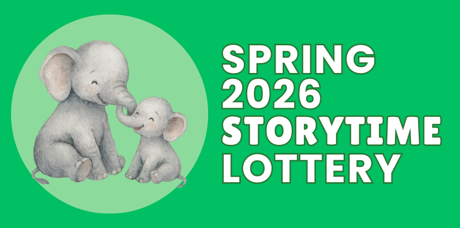 Spring 2026 Storytime Lottery