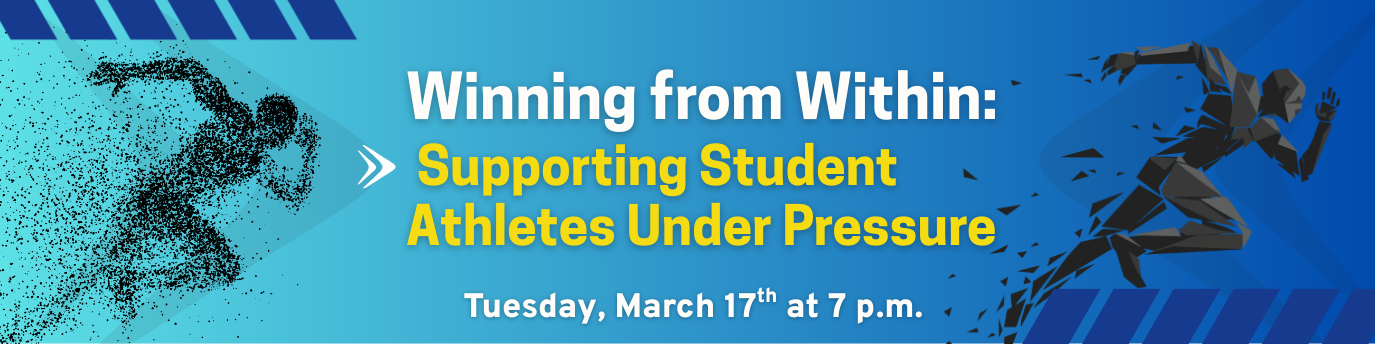 Winning from Within: Supporting Student Athletes Under Pressure.