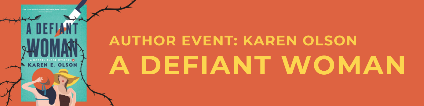 Author Event: Karen Olson, A Defiant Woman