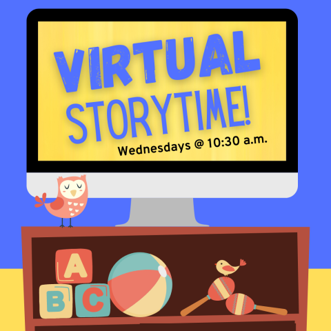 Computer screen with purple text that reads Virtual Storytime!, Wednesdays at 10:30 sitting on a shelf with an owl, toy blocks, toy ball and maracas