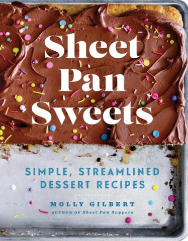 copy of the book, Sheet Pan Sweets, by Molly Gilbert