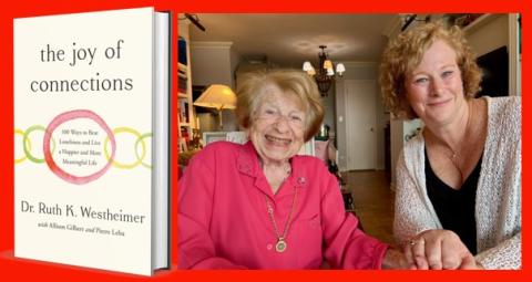 image of the book, The Joy of Connections, and an image of Ruth Westheimer and Allison Gilber
