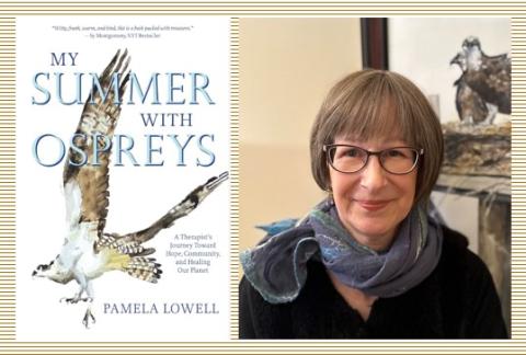 Image of the book, My Summer With Ospreys, and the book's author, Pamela Lowell