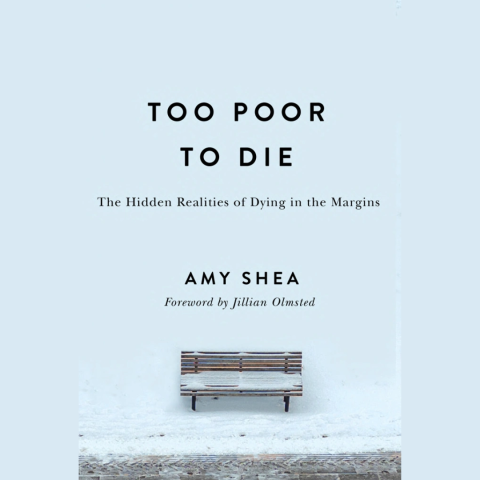 Cover of "Too Poor to Die: The Hidden Realities of Dying in the Margins"