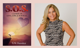 Image of author, Serina Dansker, and her book, "S.O.S., A Lesson on Love, Loss, and Survival"