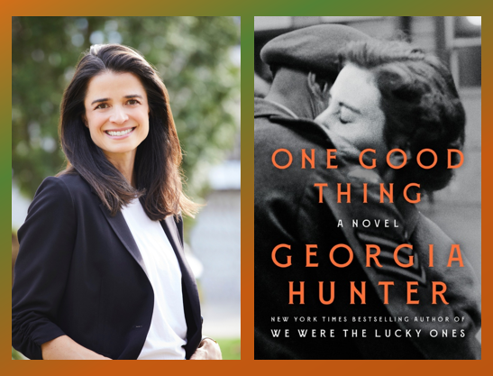 Image of the author, Georgia Hunter, and her new book, One Good Thing