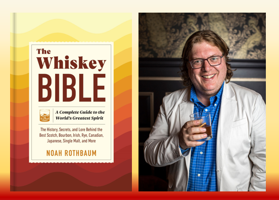 image of Noah Rothbaum and his book, The Whiskey Bible