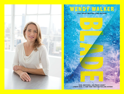 Image of best-selling author, Wendy Walker, and her new book, Blade