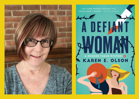 Image of author, Karen Olson, and her new book, A Defiant Woman