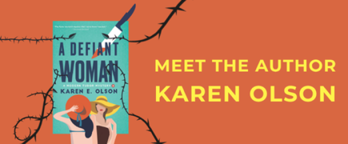 Book cover for "A Defiant Woman" with the additional text of "Meet the Author: Karen Olson"