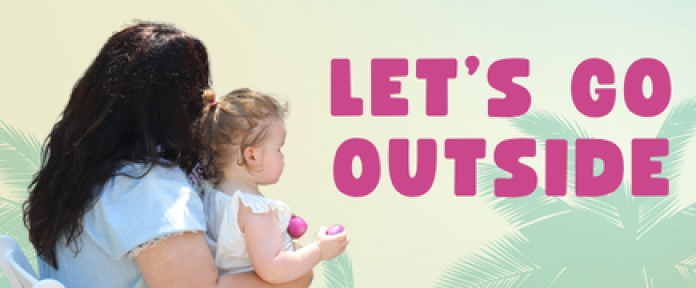 Graphic of a woman holding a child in her lap. The text "Let's Go Outside" is to the right.